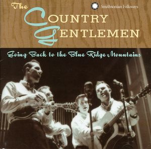 Going Back to the Blue Ridge Mountains , The Country Gentlemen