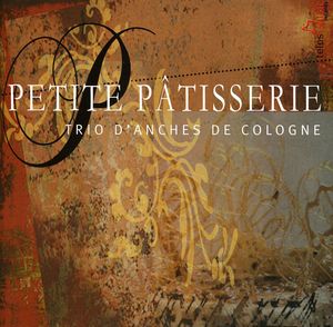 Petite Patisserie , Trio de Cologne