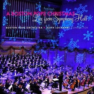Boston Pops Christmas: Live From Symphony Hall , Boston Pops Orchestra