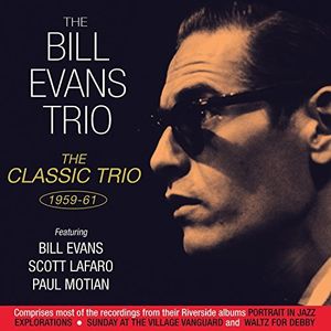 Classic Trio 1959-61 , Bill Evans