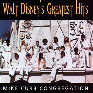 Disney's Greatest Hits , Mike Curb Congregation