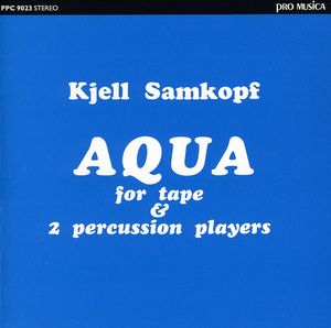 Aqua for Tape & 2 Percussion Players , Sverre Hoel