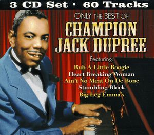 Only the Best of Champion Jack Dupree , Champion Jack Dupree
