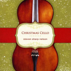 Christmas Cello , Steven Sharp Nelson