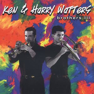 Brothers III , Ken & Harry Watters