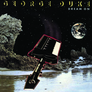 Dream on , George Duke