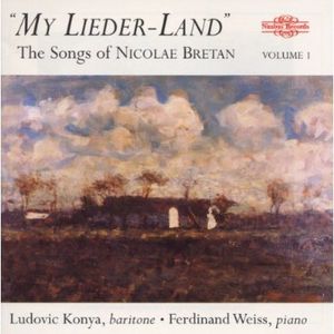 My Lieder-Land: Songs of Nicolae Bretan 1 , Ludovic Konya