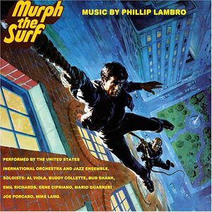 Murph the Surf (Original Soundtrack) , Phillip Lambro