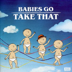Babies Go Take That [Import]