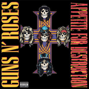 Appetite for Destruction , Guns N' Roses