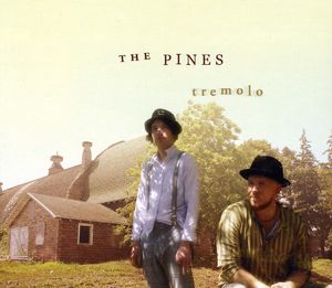 Tremolo , The Pines