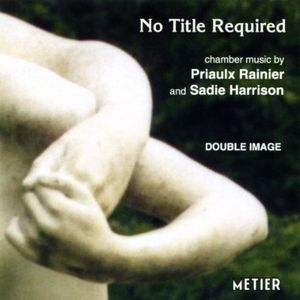 No Title Required: Chamber Music , Double Image