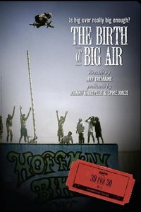 Espn Films 30 for 30: The Birth of Big Air , Mat Hoffman
