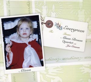 Evergreen , Alison Brown Quartet