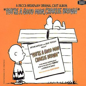 You're A Good Man Charlie Brown , Broadway Cast