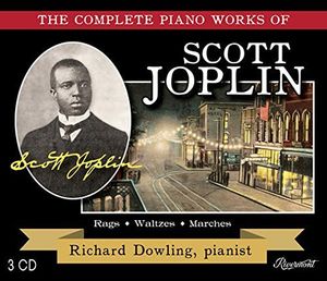 The Complete Piano Works Of Scott Joplin , Richard Dowling