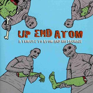 Up End Atom: A Tribute To Atom and His Package , Various Artists