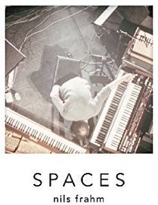 Spaces , Nils Frahm