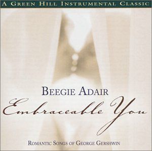 Embraceable You , Beegie Adair
