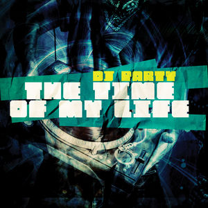 The Time of My Life , DJ Party