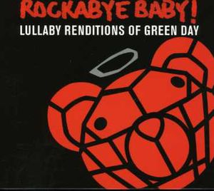 Lullaby Renditions Of Green Day -  Rockabye Baby!