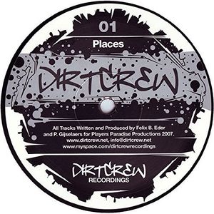Places / Deep , Dirt Crew
