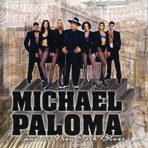 Michael Paloma and His New York Blues , Michael Paloma
