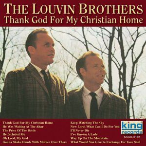 Thank God for My Christian Home , The Louvin Brothers