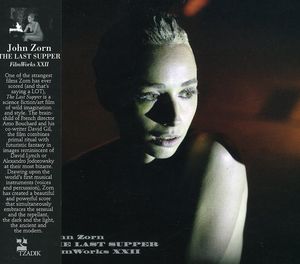 Filmworks, Vol. XXII: The Last Supper , John Zorn