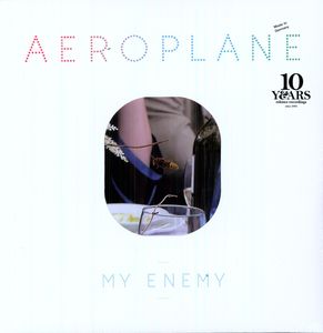 My Enemy , Aeroplane