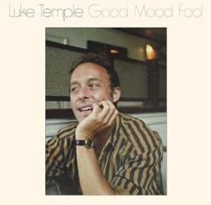 Good Mood Fool , Luke Temple