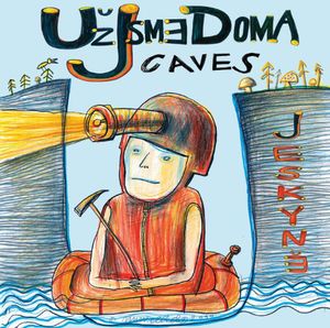 Caves , Uz Jsme Doma