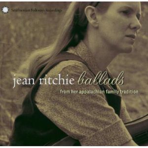 Ballads from Her Appalachian Family Tradition , Jean Ritchie