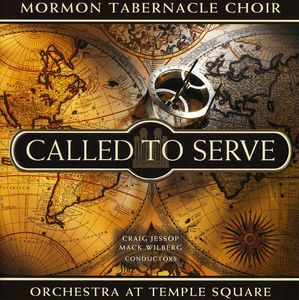 Called to Serve , Mormon Tabernacle Choir