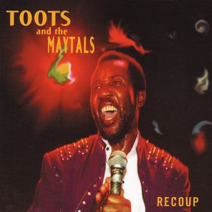 Recoupe , Toots & the Maytals