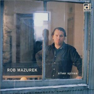 Silver Spines , Rob Mazurek