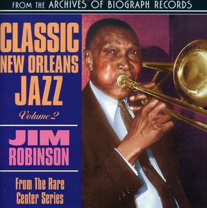 Classic New Orleans Jazz, Vol. 2 , Jim Robinson