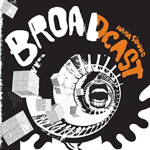 Haha Sound , The Broadcast