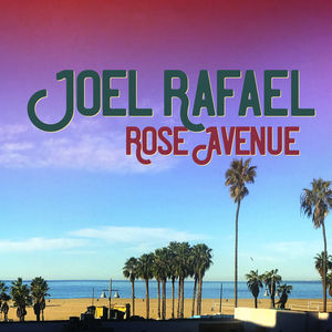 Rose Avenue , Joel Rafael