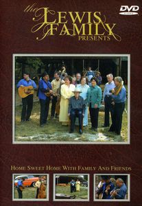 Home Sweet Home With Family and Friends , The Lewis Family