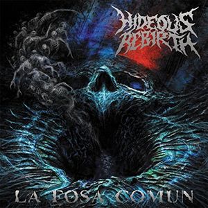 La Fosa Comun , Hideous Rebirth