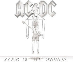 Flick of the Switch , AC/DC