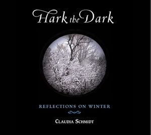 Hark the Dark , Claudia Schmidt