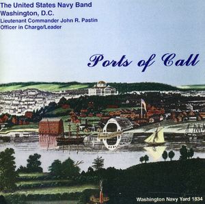 Ports of Call , U.S. Navy Band & Sea Chanters Chorus
