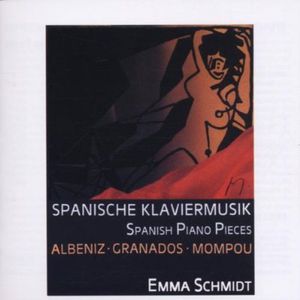 Spanische Klaviermusik , Emma Schmidt