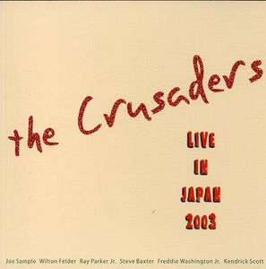 Live in Japan 2003 , The Crusaders