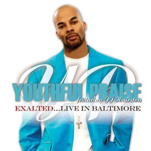 Exalted: Live in Baltimore , Youthful Praise