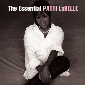 The Essential Patti Labelle , Patti LaBelle