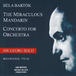 Miraculous Mandarin , Georg Solti