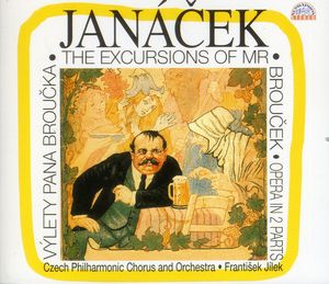 Excursions of Mr Broucek , Frantisek Jilek